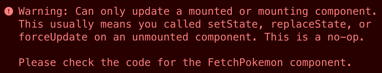 Warning: Can only update a mounted or mounting component. This usually means you called setState, replaceState, or forceUpdate on an unmounted component. This is a no-op.